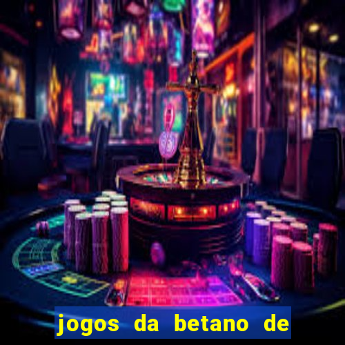 jogos da betano de 10 centavos